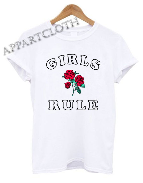 Girls Rule Roses Funny Shirts