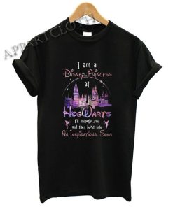 I Am A Disney Princess At Hogwarts Funny Shirts