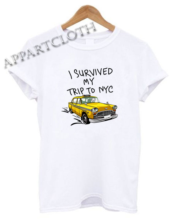 I Survived My Trip To NYC Funny Shirts
