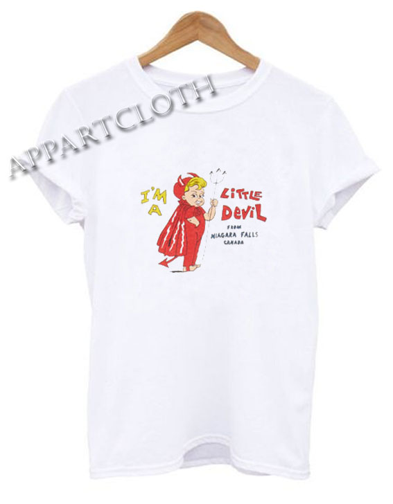 I'm a Little Devil From Niagara Falls Canada Funny Shirts