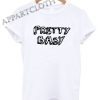 Pretty Baby Funny Shirts