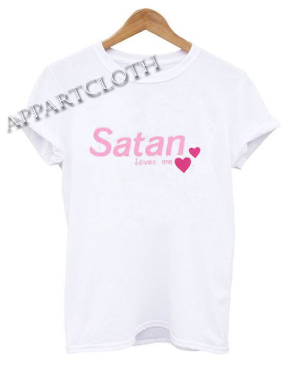 Satan loves me Funny Shirts