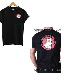 Stop Being A PussY Funny Shirts