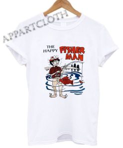 The happy Fisherman Funny Shirts