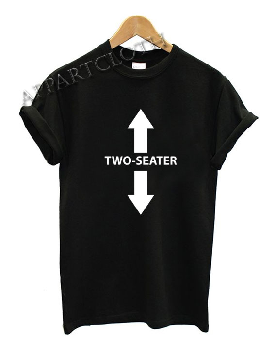 Two Seater Funny Shirts Size XS,S,M,L,XL,2XL - appartcloth