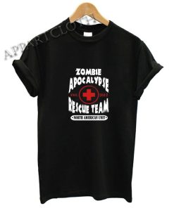 Zombie Apocalypse Rescue Team Funny Shirts