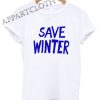 save winter Funny Shirts