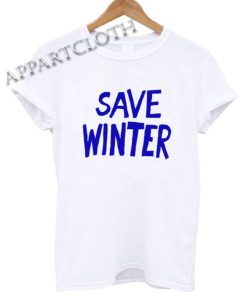 save winter Funny Shirts