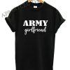 Army Girlfriend Funny Shirts