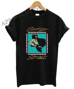 George Strait Funny Shirts