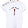 Good Luck Aesthetic Rose Funny Shirts