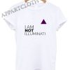 I Am Not Illuminati Funny Shirts