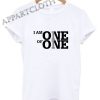 I am One of One Funny Shirts