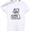 R U Mine Funny Shirts