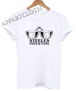 Steeles Pots And Pans Funny Shirts