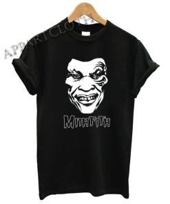 The Mithfith Mike Tyson Funny Shirts