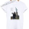 Statue Of Liberty All We Are Saying Shirts