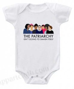 The Patriarchy Isn't Going to Smash Itself Funny Baby Onesie