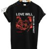 Love Will Tear Us Apart Shirts