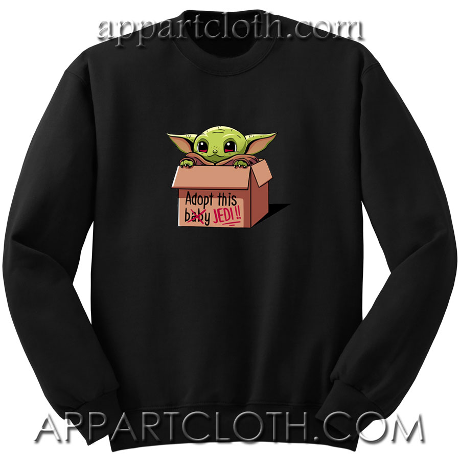 Baby Yoda Adopt Unisex Sweatshirts