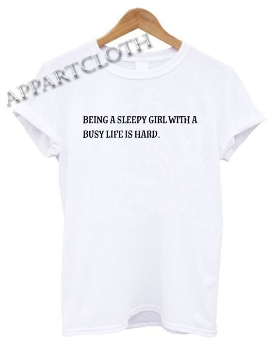 Being A Sleepy Girl Shirts