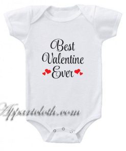 Best Valentine Ever Funny Baby Onesie