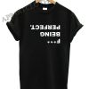 Fuck Being Perfect Shirts