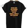 GOOD SEX Shirts