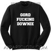 GORD FUCKING DOWNIE Unisex Sweatshirts