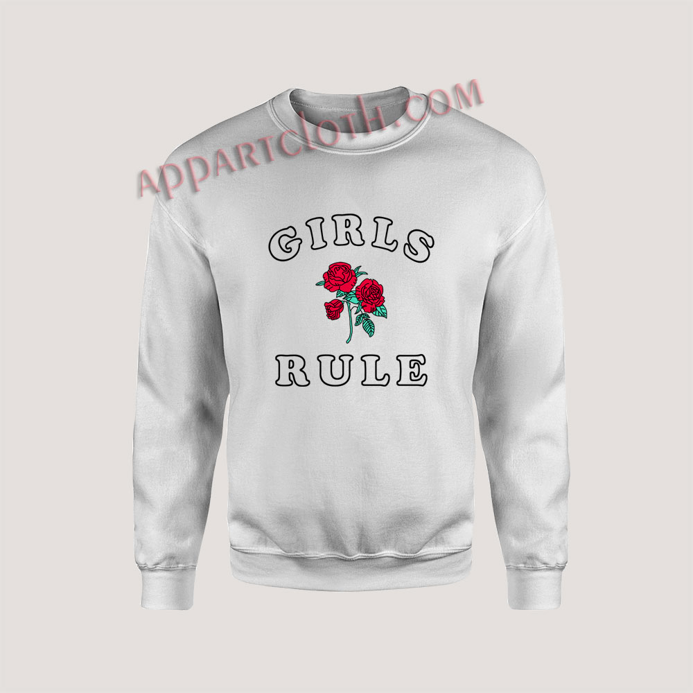 Girls Rule Roses Unisex Sweatshirts