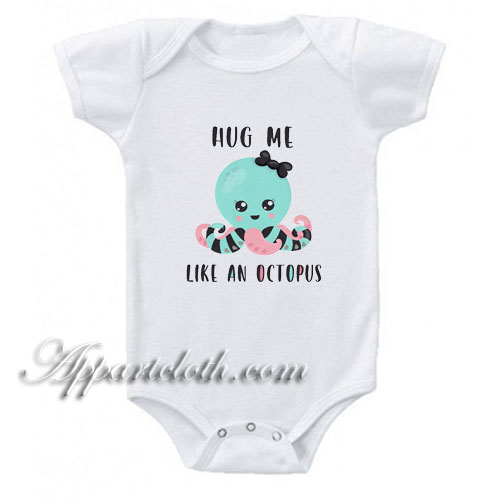 Hug me like an octopus Funny Baby Onesie