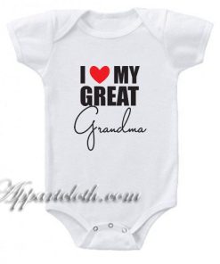 I Love My Great Grandma Grandmother Funny Baby Onesie