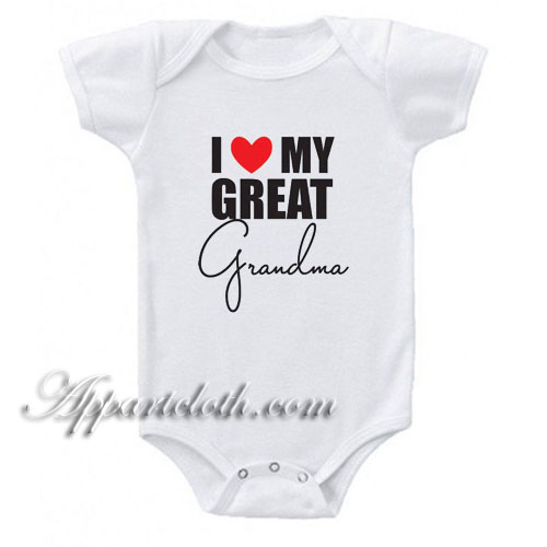 I Love My Great Grandma Grandmother Funny Baby Onesie