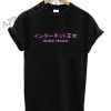 INTERNET PRINCESS Shirts