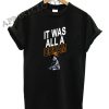 It Was All A Dream The notorious big Shirts