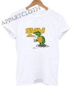 Slow But Mellow Crazy Shirts