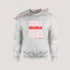 Vagina Not A Dirty Word Unisex Sweatshirts