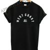 WEST COAST BEST COAST Shirts