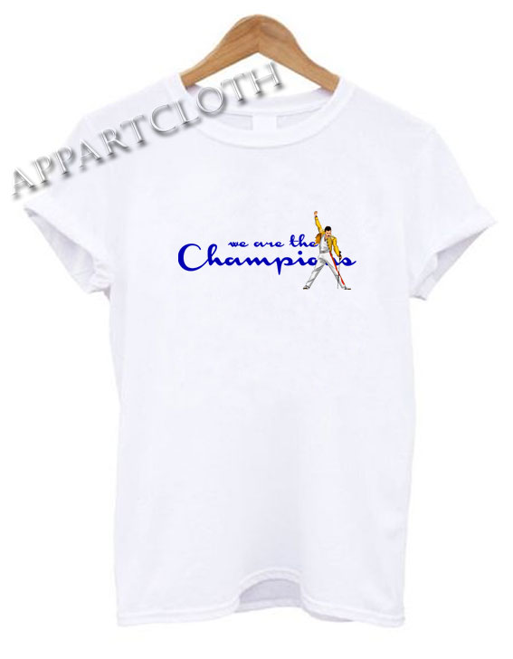 We Are The Champions Queen Freddie Mercury Shirts