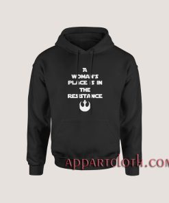 A Womans Place Is In The Resistance Hoodies