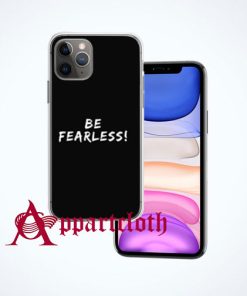 Be fearless iPhone Case and Cover