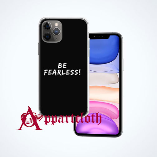 Be fearless iPhone Case and Cover