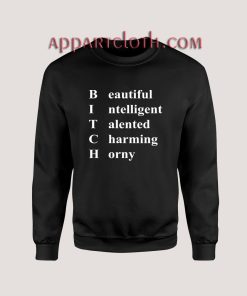 Bitch Unisex Sweatshirts