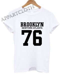 Brooklyn Newyork Atlanta 76 Shirts