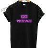 Dolan twins shirt Were Back Shirts