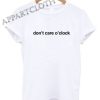 Don't Care O'clock Shirts