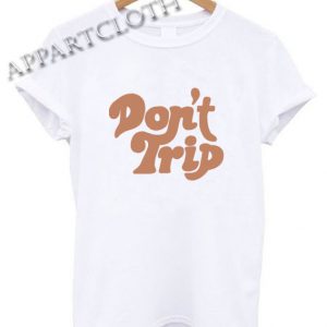 Buy Best Don T Trip Army Roblox Meaning No Minimum Order - don't trip army t shirt roblox