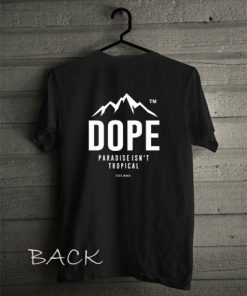 Dope Paradise Shirts