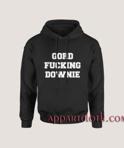 GORD FUCKING DOWNIE Hoodies