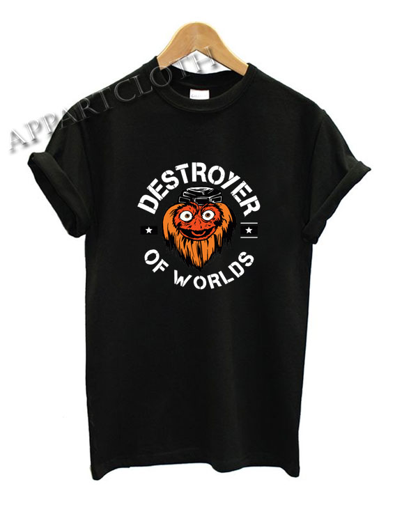 Gritty Destroyer Of Worlds Shirts